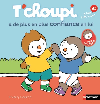 T   CHOUPI A DE PLUS EN PLUS CONFIANCE