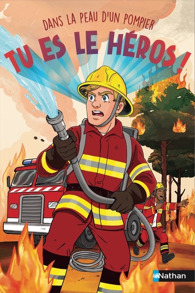 TU ES LE HEROS ! DANS LA PEAU D'UN POMPIER
