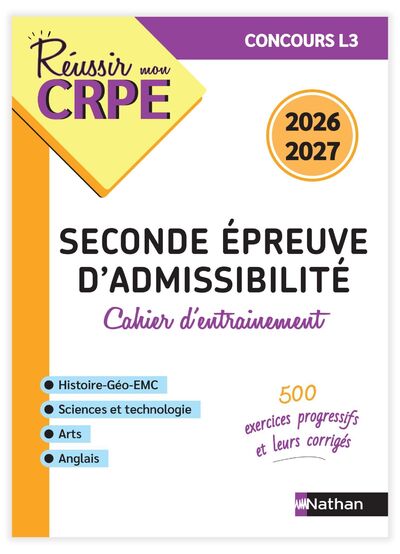 REUSSIR MON CRPE MON CAHIER D'ENTRAINEMENT 2ME EPREUVE ECRITE D'AMISSIBILITE L3 - 2026 2027
