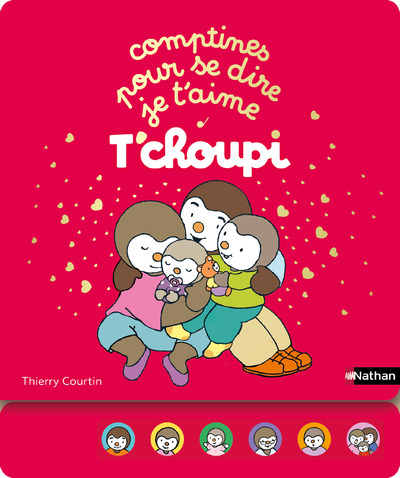 T'CHOUPI COMPTINES POUR SE DIRE JE T'AIME