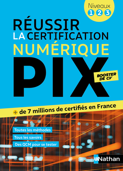 REUSSIR LA CERTIFICATION PIX     LE NUMERIQUE POUR TOUS (PIX NIVEAUX 1-2-3)