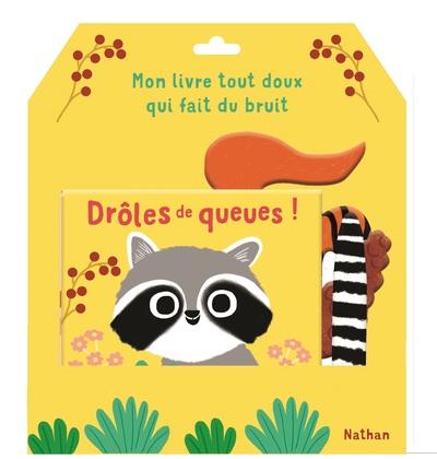 DROLES DE QUEUES ! - MON LIVRE TOUT DOUX ET QUI FAIT DU BRUIT