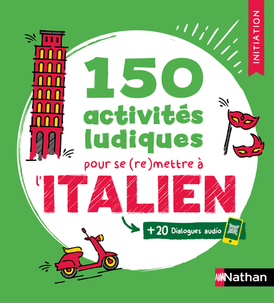 150 ACTIVITES LUDIQUES POUR SE (RE)METTRE A L'ITALIEN - INITIATION