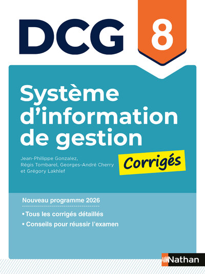 SYSTEME D'INFORMATION DE GESTION - DCG - EPREUVE 8 - CORRIGES APPLICATIONS