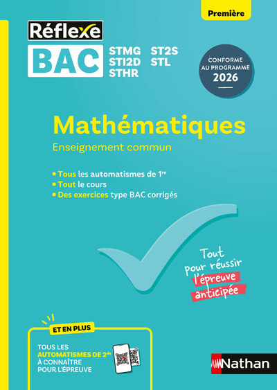 GUIDE BAC TECHNO - MATHEMATIQUES ENSEIGNEMENT COMMUN PREMIERE - REFLEXE N99