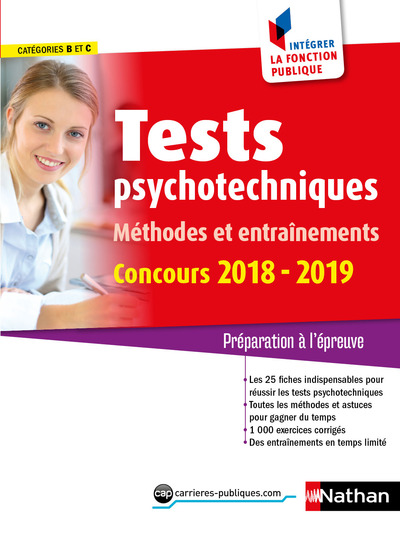 TESTS PSYCHOTECHNIQUES - METHODES ET ENTRAINEMENTS CATEGORIES B/C - INTEGRER LA FONCTION PUBLIQUE