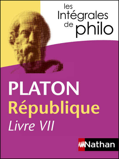 REPUBLIQUE LIVRE VII - PLATON - LES INTEGRALES DE PHILO