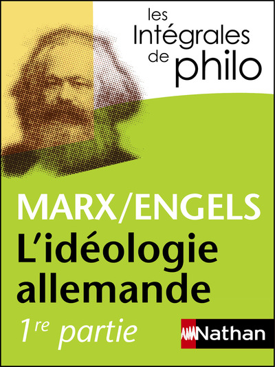IDEOLOGIE ALLEMANDE - MARX/ENGELS - INTEGRALES DE PHILO