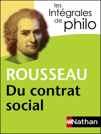 ROUSSAU, DU CONTRAT SOCIAL - LES INTEGRALES DE PHILO