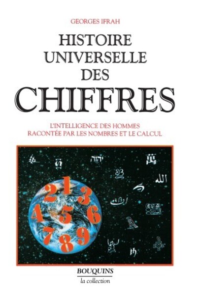 HISTOIRE UNIVERSELLE DES CHIFFRES - TOME 1