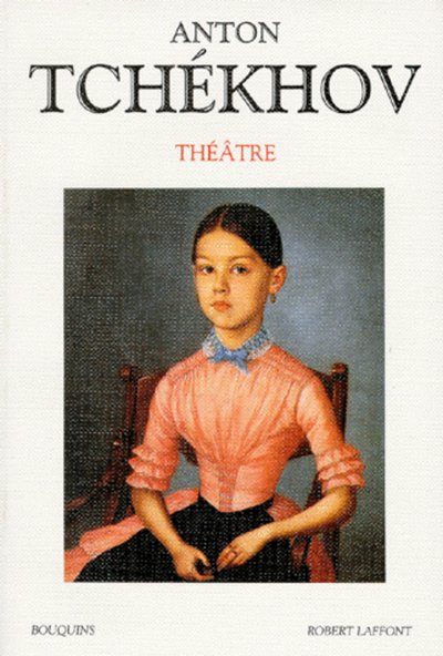 ANTON TCHEKHOV - THEATRE - TOME 1