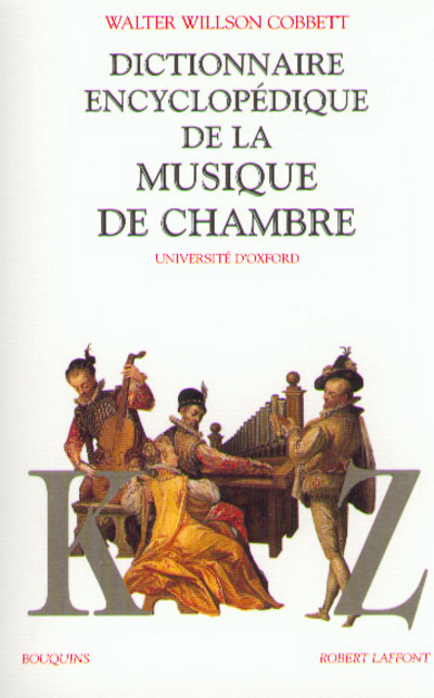 DICTIONNAIRE ENCYCLOPEDIQUE DE LA MUSIQUE DE CHAMBRE - TOME 2