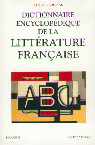 DICTIONNAIRE ENCYCLOPEDIQUE DE LA LITTERATURE FRANCAISE