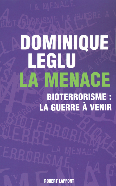 LA MENACE BIOTERRORISME, LA GUERRE A VENIR