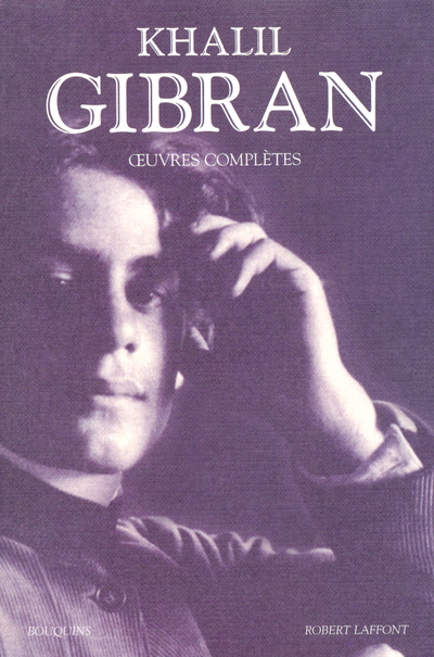 KHALIL GIBRAN - OEUVRES COMPLETES