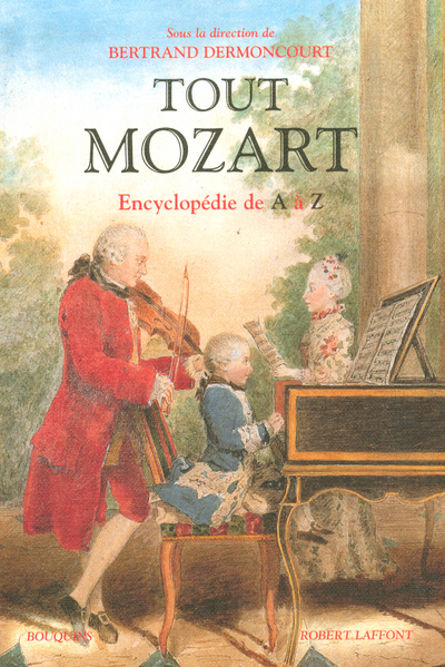 TOUT MOZART - ENCYCLOPEDIE DE A A Z