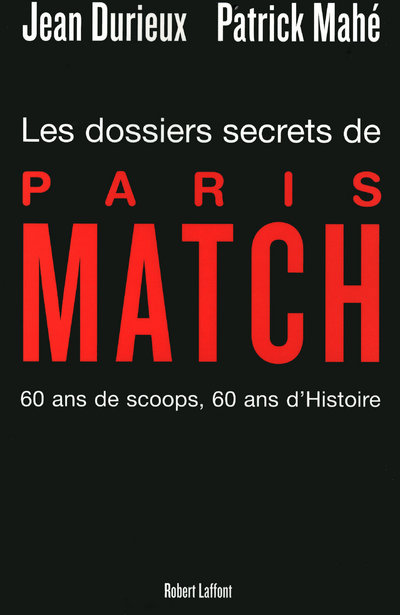 LES DOSSIERS SECRETS DE PARIS MATCH