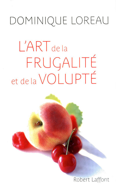 L'ART DE LA FRUGALITE ET DE LA VOLUPTE