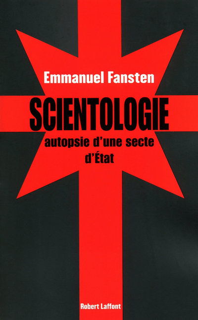 SCIENTOLOGIE : AUTOPSIE D'UNE SECTE D'ETAT