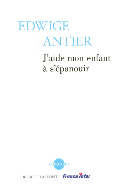 J'AIDE MON ENFANT A S'EPANOUIR