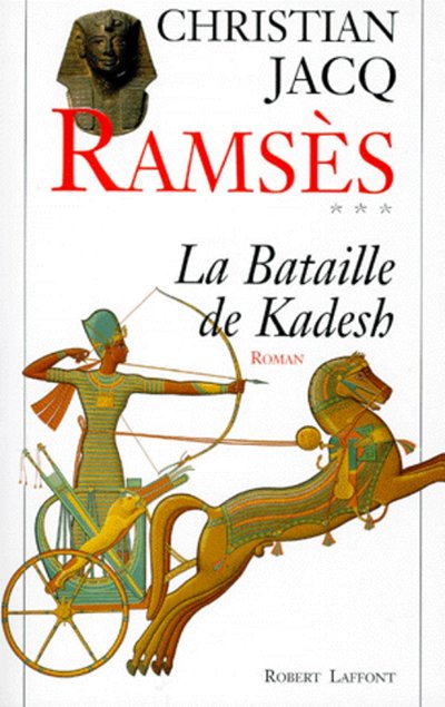 RAMSES - TOME 3 - LA BATAILLE DE KADESH