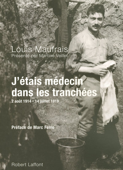 J'ETAIS MEDECIN DANS LES TRANCHEES
