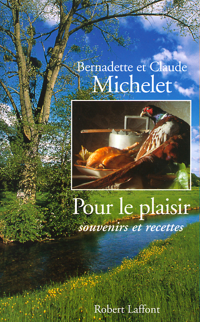 POUR LE PLAISIR, SOUVENIRS ET RECETTES