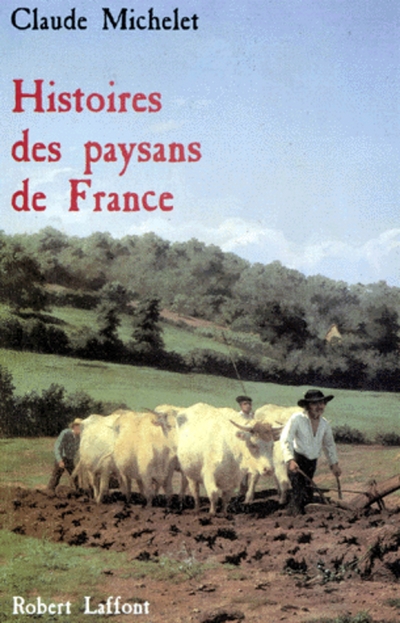 HISTOIRES DES PAYSANS DE FRANCE