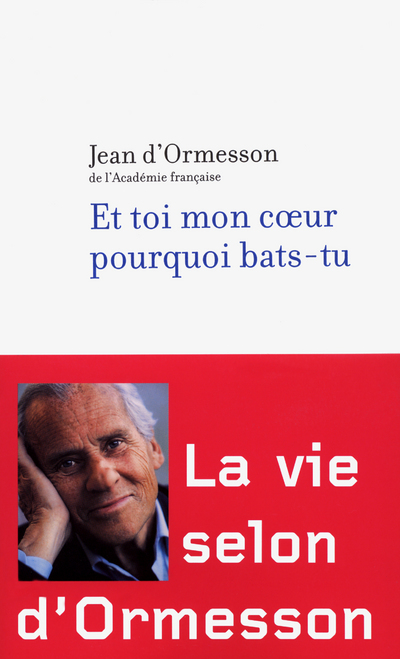 ET TOI MON COEUR, POURQUOI BATS-TU