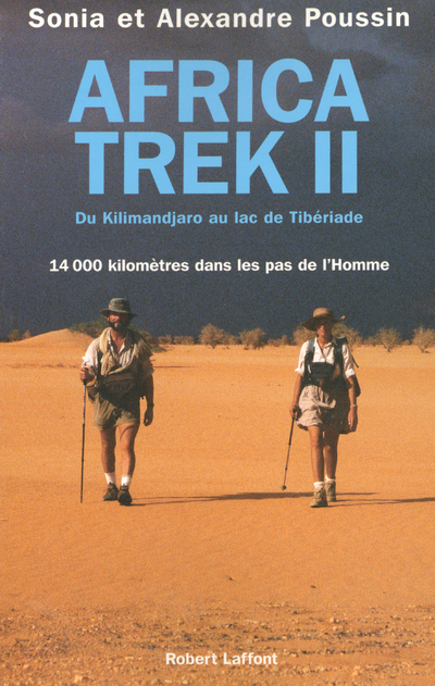 AFRICA TREK - TOME 2 - DU KILIMANDJARO AU LAC DE TIBERIADE