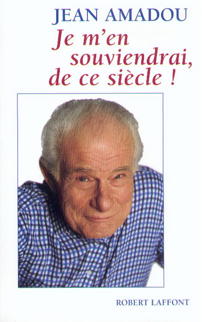 JE M'EN SOUVIENDRAI DE CE SIECLE !