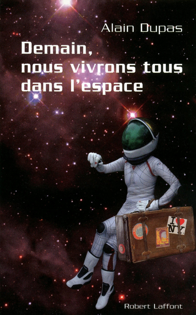 DEMAIN, NOUS VIVRONS TOUS DANS L'ESPACE