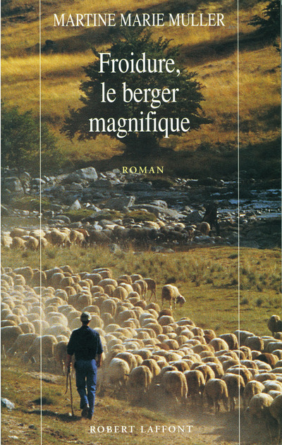 FROIDURE, LE BERGER MAGNIFIQUE
