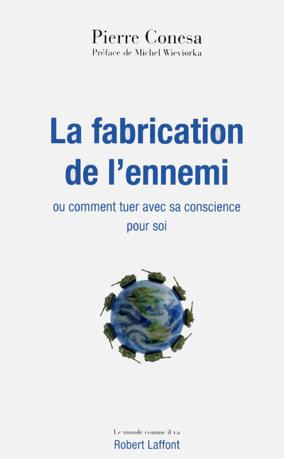 LA FABRICATION DE L'ENNEMI