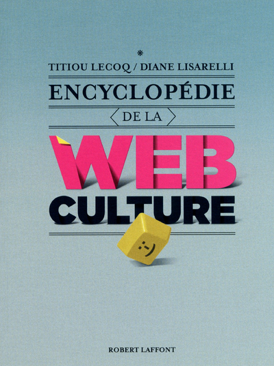 ENCYCLOPEDIE DE LA WEBCULTURE