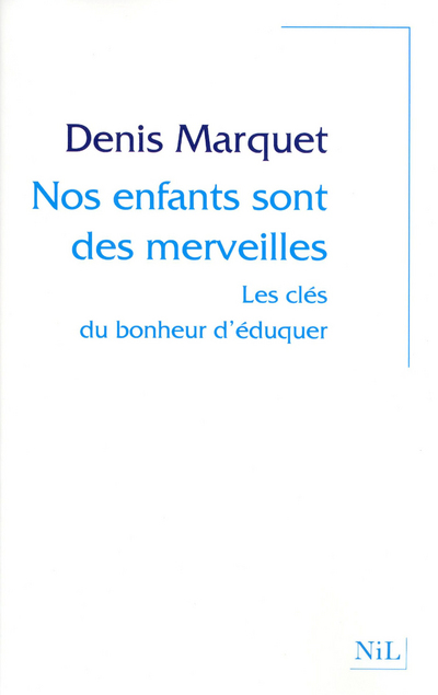 NOS ENFANTS SONT DES MERVEILLES