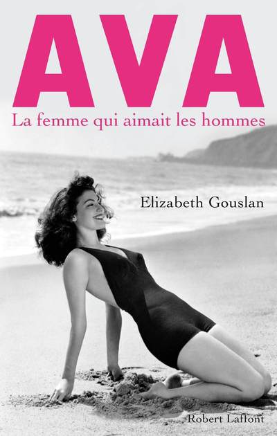 AVA, LA FEMME QUI AIMAIT LES HOMMES