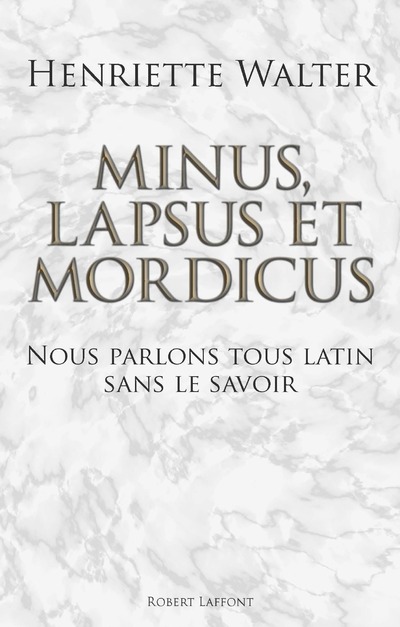 MINUS, LAPSUS ET MORDICUS