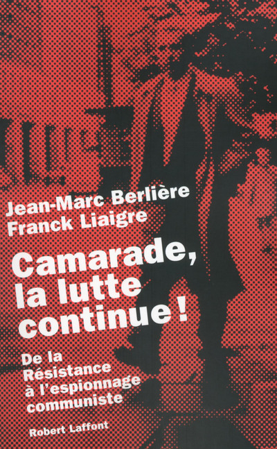 CAMARADE, LA LUTTE CONTINUE !