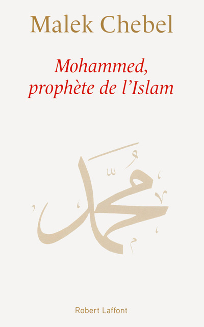 MOHAMMED, PROPHETE DE L'ISLAM