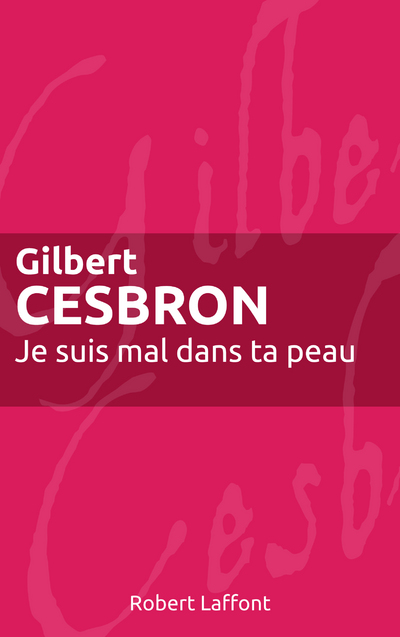 JE SUIS MAL DANS TA PEAU