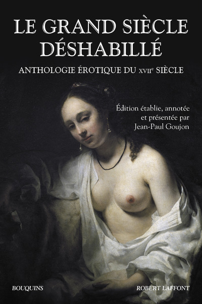 LE GRAND SIECLE DESHABILLE