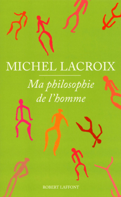 MA PHILOSOPHIE DE L'HOMME