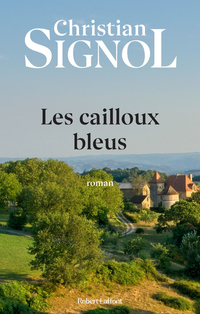 LES CAILLOUX BLEUS - NOUVELLE EDITION
