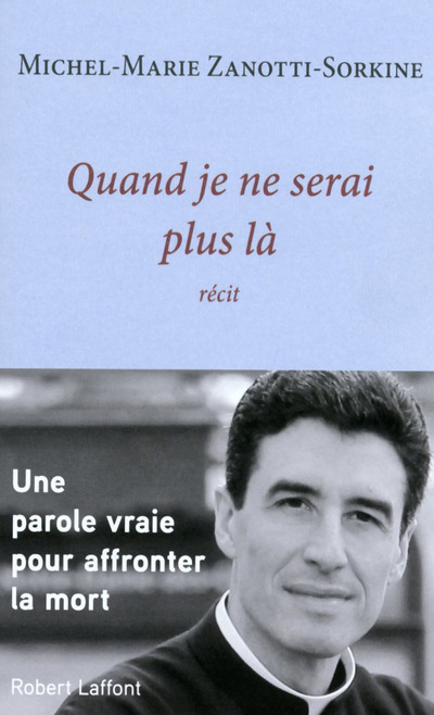QUAND JE NE SERAI PLUS LA