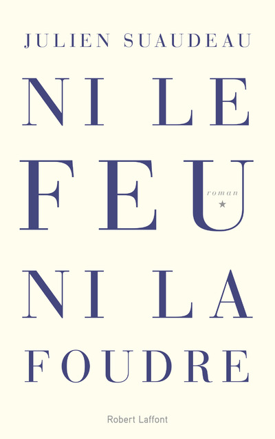 NI LE FEU NI LA FOUDRE