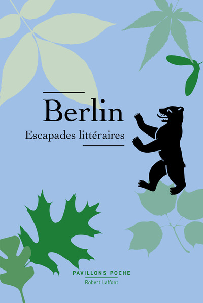 BERLIN, ESCAPADES LITTERAIRES - PAVILLONS POCHE - PARTITIONS D'UNE VILLE