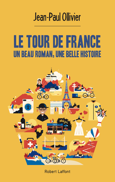 LE TOUR DE FRANCE, UN BEAU ROMAN, UNE BELLE HISTOIRE