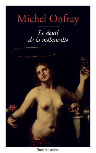 LE DEUIL DE LA MELANCOLIE