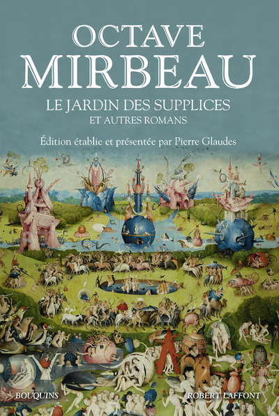 LE JARDIN DES SUPPLICES ET AUTRES ROMANS